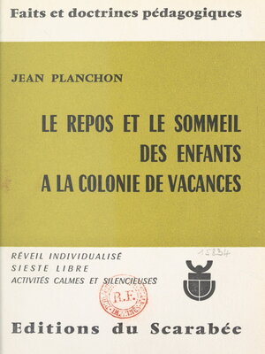 cover image of Le repos et le sommeil des enfants à la colonie de vacances